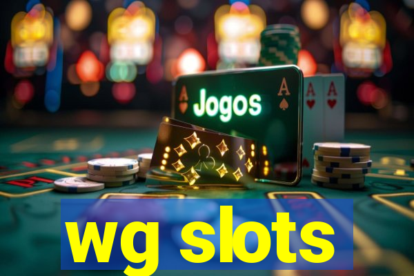 wg slots